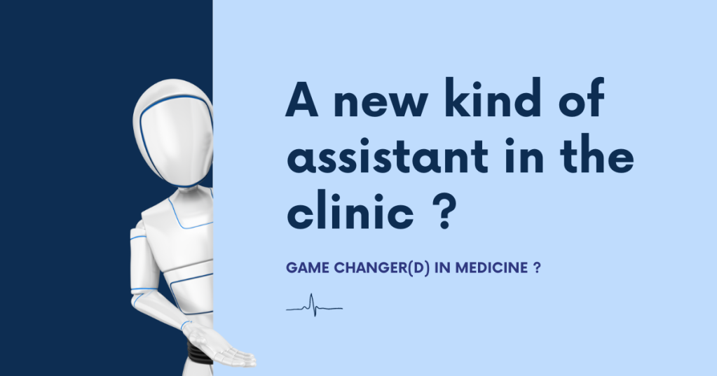 A new kind of assistant in the clinic ?